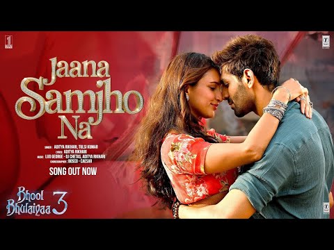 Bhool Bhulaiyaa 3 - Jaana Samjho Na | Kartik Aaryan, Triptii, Aditya R, Tulsi K, Lijo, DJ Chetas