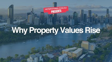 Why Property Values Rise