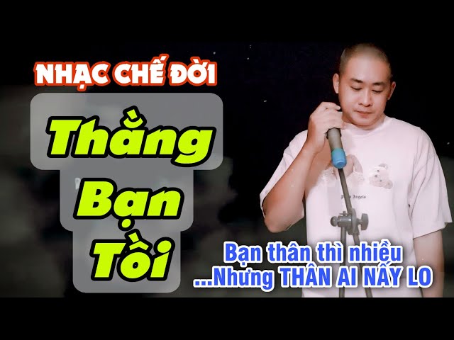 Nhạc Chế - THẰNG BẠN TỒI || Chỉ Khi Đói Khổ Mới Biết Ai Là Bạn || Nhạc Chế Đời || Sến Chợ class=