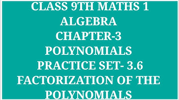 STANDARD 9TH MATHS CHAPTER-3 POLYNOMIALS PRACTICE SET- 3.6 PART 1 Q1- Q2(2) | ARCHANA GODSE PADWAL