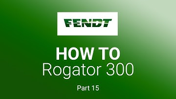 Fendt explains | Fendt Rogator 300 | Part 15 | Overview field mode | Fendt