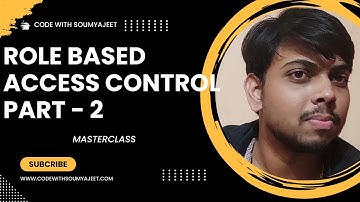 8. Role Based Access Control Part 2 | Ultimate Auth Masterclass | Code With Soumyajeet