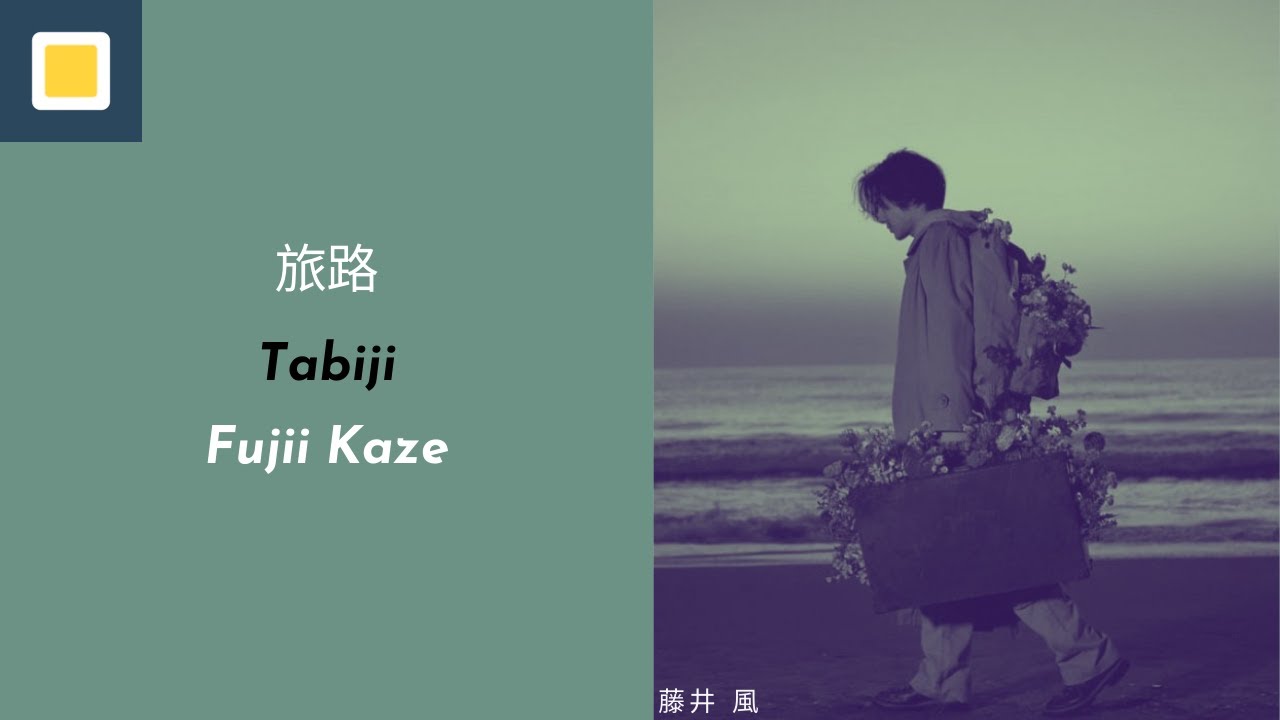 Fujii Kaze - Tabiji【Lyrics/Romaji/Terjemahan】 Fujii Kaze - Tabiji【Lyrics/Romaji/Terjemahan】