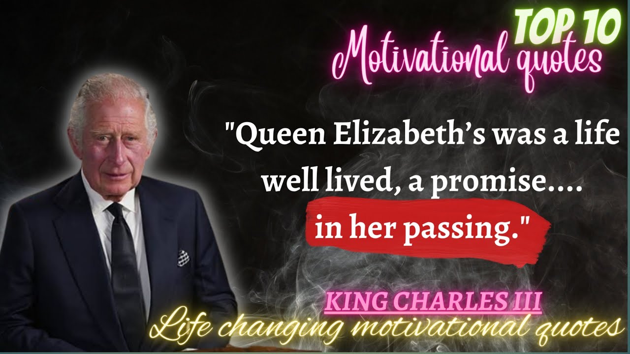 King Charles iii best motivational quotes about Life || 