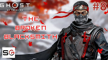The Broken Blacksmith | Ghost of Tsushima | Part 8 | Gameplay  / Walkthrough | GTX 1660super
