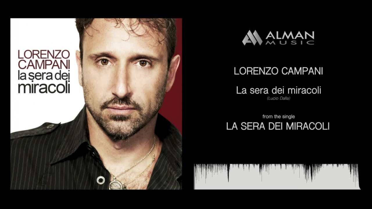 Lorenzo Campani - La sera dei miracoli - Official Recording
