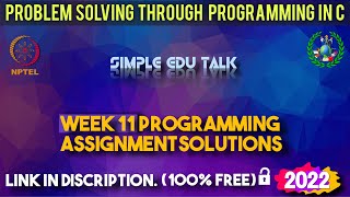 Problem solving through programming in C | Week 11 Programming Assignment | Nptel | Swayam