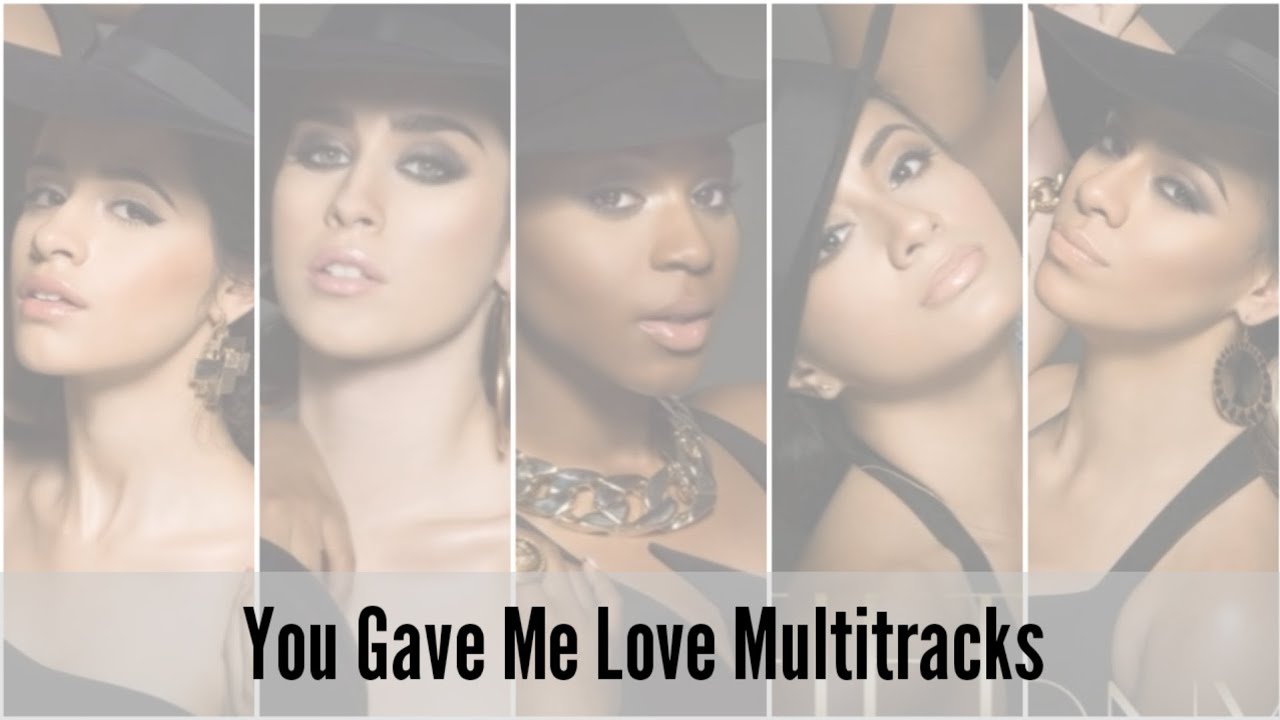 Fifth Harmony ~ You Gave Me Love (Multitrack Stems)