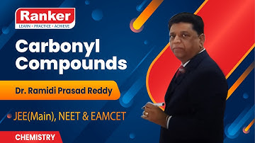 JEE(Main), NEET & EAMCET | Chemistry Carbonyl Compounds| Aldehydes & Ketones | Class 12th