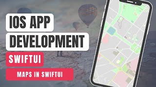 Maps in SwiftUI | Mastering iOS App Development: Build Your Own Map App with SwiftUI