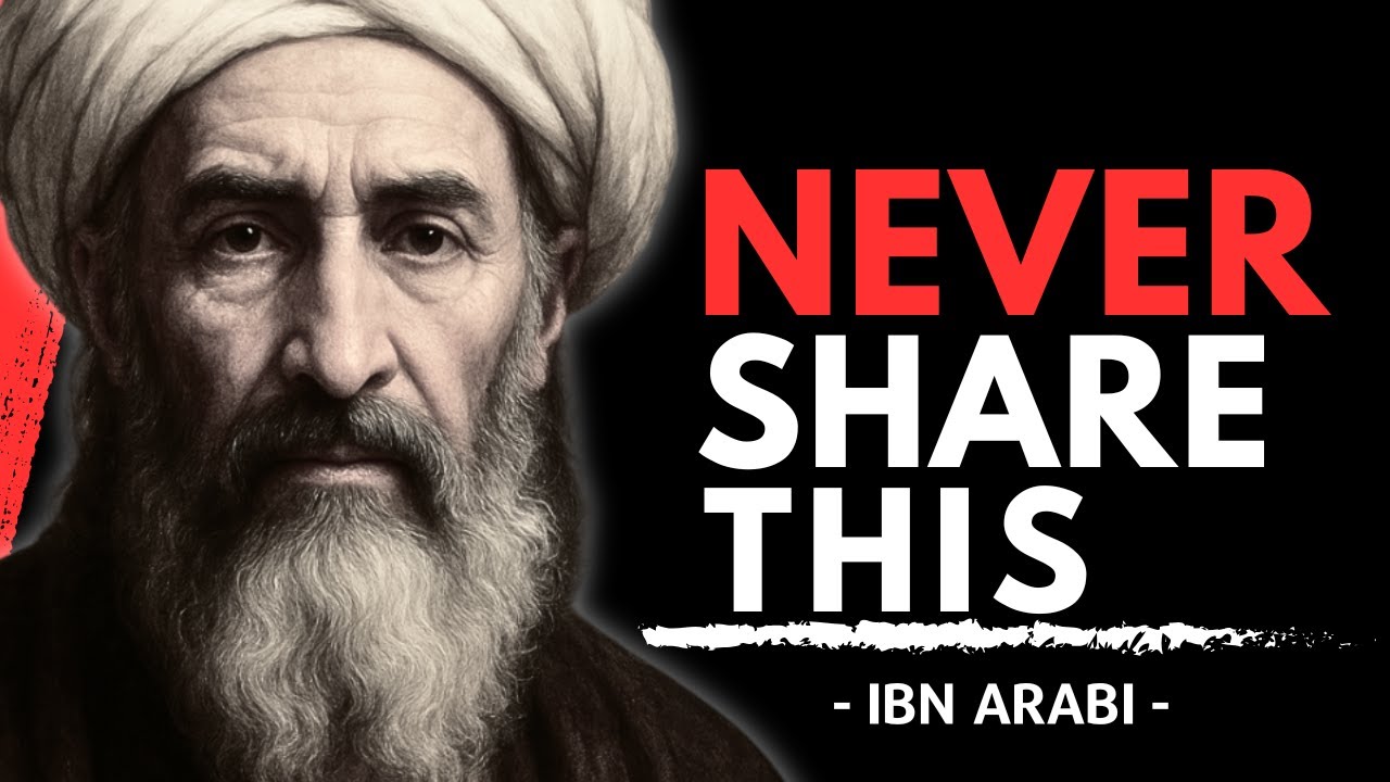 If You Are Spiritually Awake, Never Share These Things With Anyone | ibn Arabi