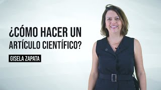 ¿Cómo hacer un artículo científico? ¿Por dónde empezar?