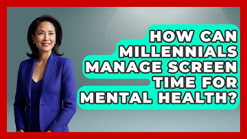 How Can Millennials Manage Screen Time For Mental Health? - Millennial Health Hub