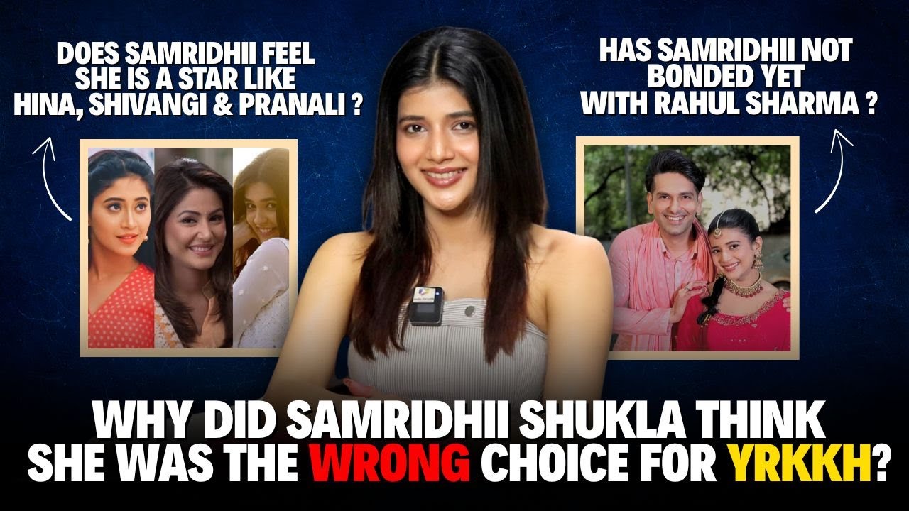 Samridhii Shukla on 2 years of Abhira Sharma, comparisons with Pranali, Shivangi and Hina & more