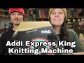 Addi Express King Size Knitting Machine Review | Knitting Machine demo | Bag O Day Crochet review