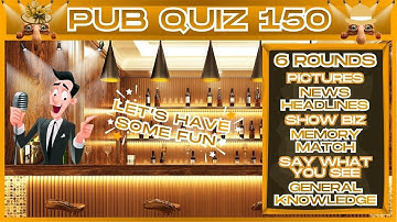 Mega Fun Pub Quiz 150 - 6 Rounds/42 Questions/128 Points to Win. Spot Betsy & Boris for 10 points 😊