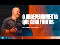 O arrependimento que gera frutos - Pr. Elmo Guimarães | #drops