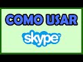 ➡️ CÓMO USAR SKYPE | Tutorial Skype para PC 【 2021 】