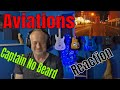 Aviations - Captain No Beard (Reaction)