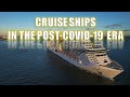 The Cruise Ship Sector in the Post-COVID-19 Pandemic