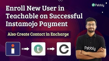 Enroll New User in Teachable on Successful Instamojo Payment Also Create Contact in Encharge