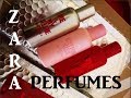 LO MAS NUEVO EN ZARA PERFUMES - COMPRA POR 30 EUROS Y PRIMERAS IMPRESIONES