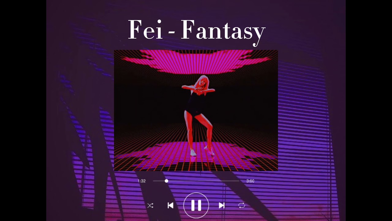 Fei - Fantasy (Slowed N Reverb)