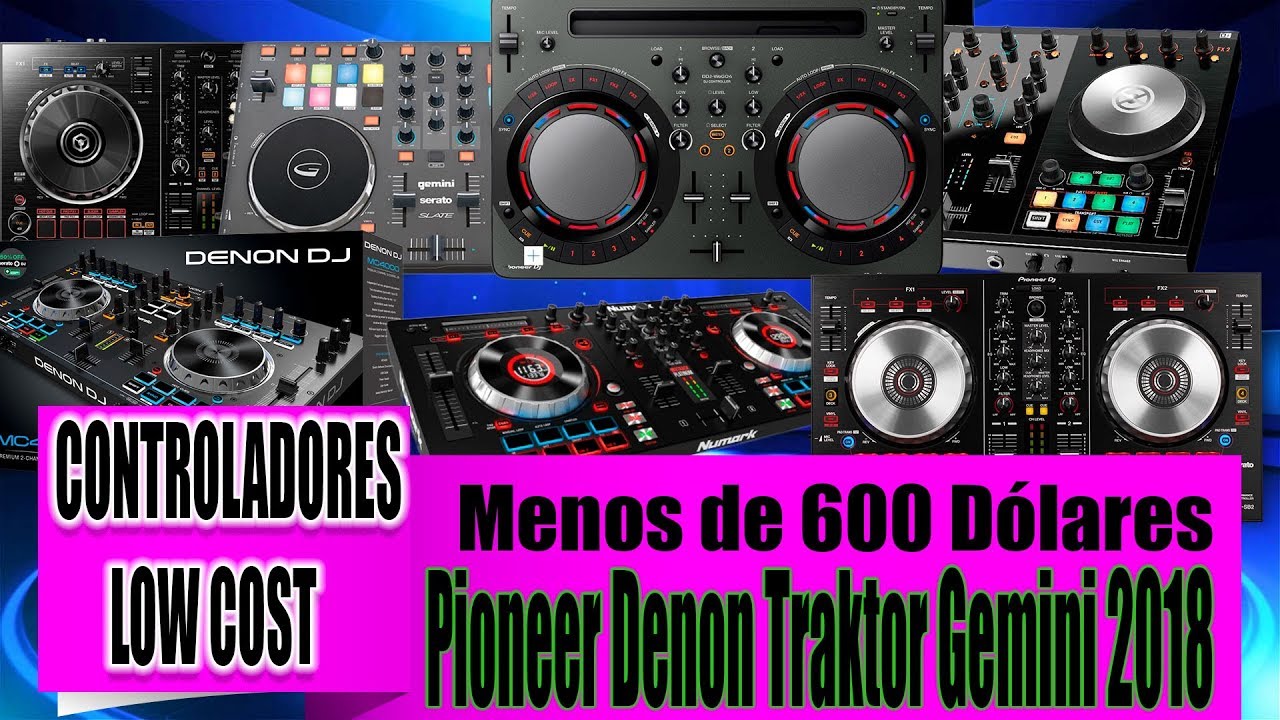 Controladores Low Cost Menos de 600 Dólares ❌[Pioneer Denon Traktor Gemini] (2018) ✅