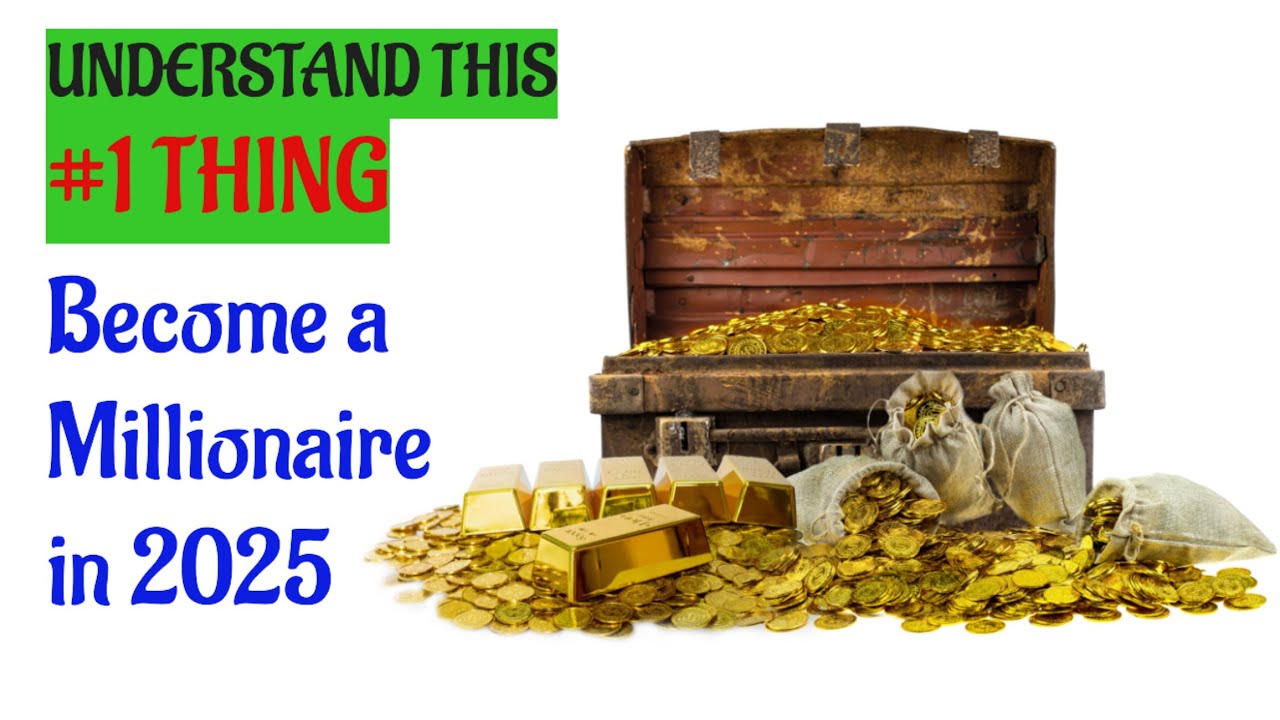 This One Thing Will Make You A Millionaire in 2025 Get Rich Fast