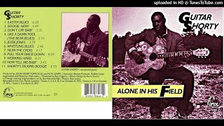 Guitar Shorty (John Henry Fortescue) - 01 - Easter Blues