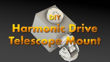 Ontwerp en bouw zelf een Harmonic Drive-telescoopmontering!