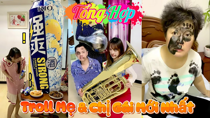 Tổng Hợp Thử Thách Troll Mẹ & Chị Gái TẬP 8 | Hay Nhất Tập Đặc Biệt..  (Quỳnh Vịt)