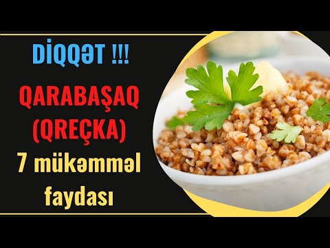 Qarabaşaq - Qreçkanın 7 faydası | Qanda şəkəri salır | Damarları möhkəmləndirir | 2022