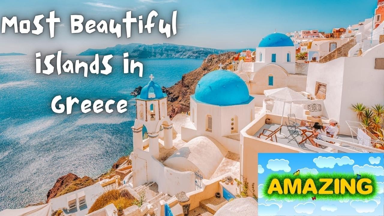 Most Beautiful Islands In Greece