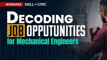 Decoding Job Opportunities for Mechanical Engineers | Free Certified Workshop | Skill Lync