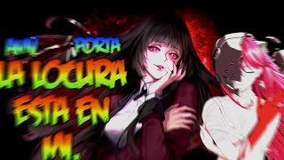 [AMV] La Locura Esta en mi (Porta)