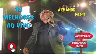 Armando Filho - As Melhores Ao Vivo