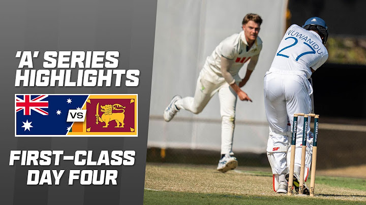 Australia A v Sri Lanka A | First-class match | Day 4