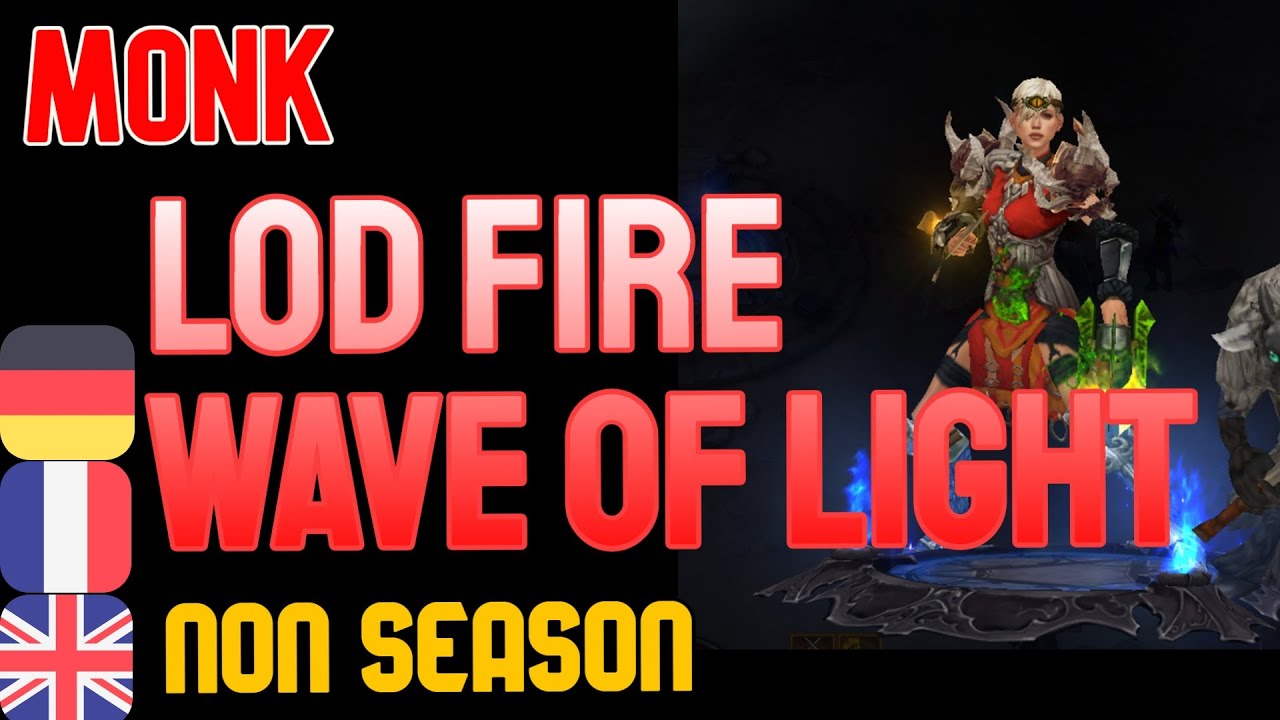 LoD Fire Wave of Light Monk Diablo 3 build guide Patch 2.7.1 YouTube