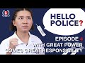 "Hello Police?" Ep. 4 - With great power comes great responsibility