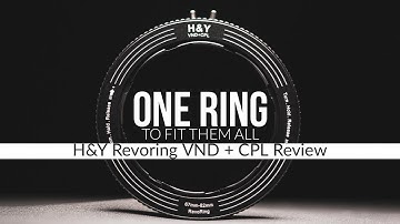 H&Y Revoring VND + CPL Filter Review : The End of Step-Up Rings