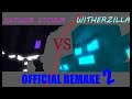 Wither Storm vs. Witherzilla Remake Part 2 (TO BE CONTINUED)