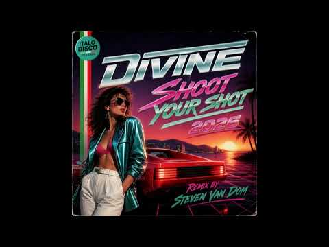 Divine - Shoot Your Shot (2026 Remix by Steven Van Dom)