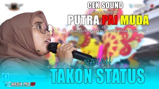 NAYAH - TAKON STATUS | SINGA DANGDUT PUTRA PA'I MUDA | EDISI CEK SOUND | SENIN, 8 APRIL 2024