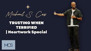 Michael Cox: TRUSTING WHEN TERRIFIED