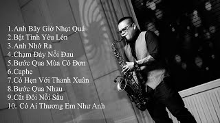 ALBUM HOÀ TẤU SAXOPHONE NHẠC TRẺ PLAYLIST 1 || COVER SAXOPHONE by XUANHOANGSAX