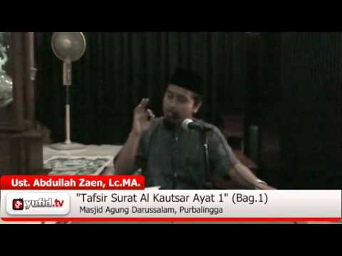 kajian-tafsir-al-quran:-tafsir-al-quran-surat-al-kautsar-ayat-1-bagian-1---ustadz-abdullah-zaen