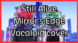 Still Alive - Lisa Miskovsky (Mirror's Edge) | [Vocaloid cover] ft. Gumi Megpoid, Fukase