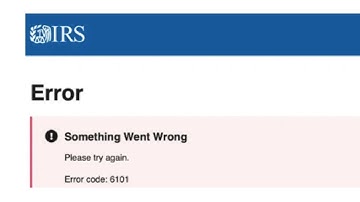 How To Resolve IRS Error Code 6101?