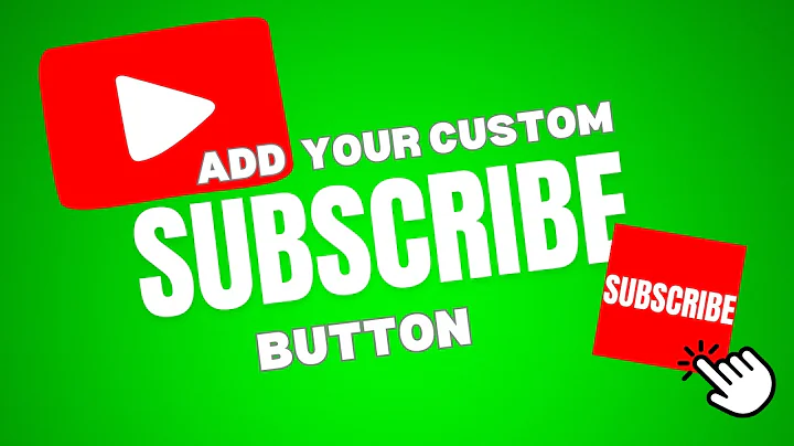 How to Add a Custom Subscribe Button to Your YouTube Videos